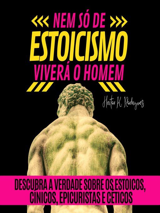 Title details for NEM SÓ DE ESTOICISMO VIVERÁ O HOMEM by Heitor K. Rodrigues - Available